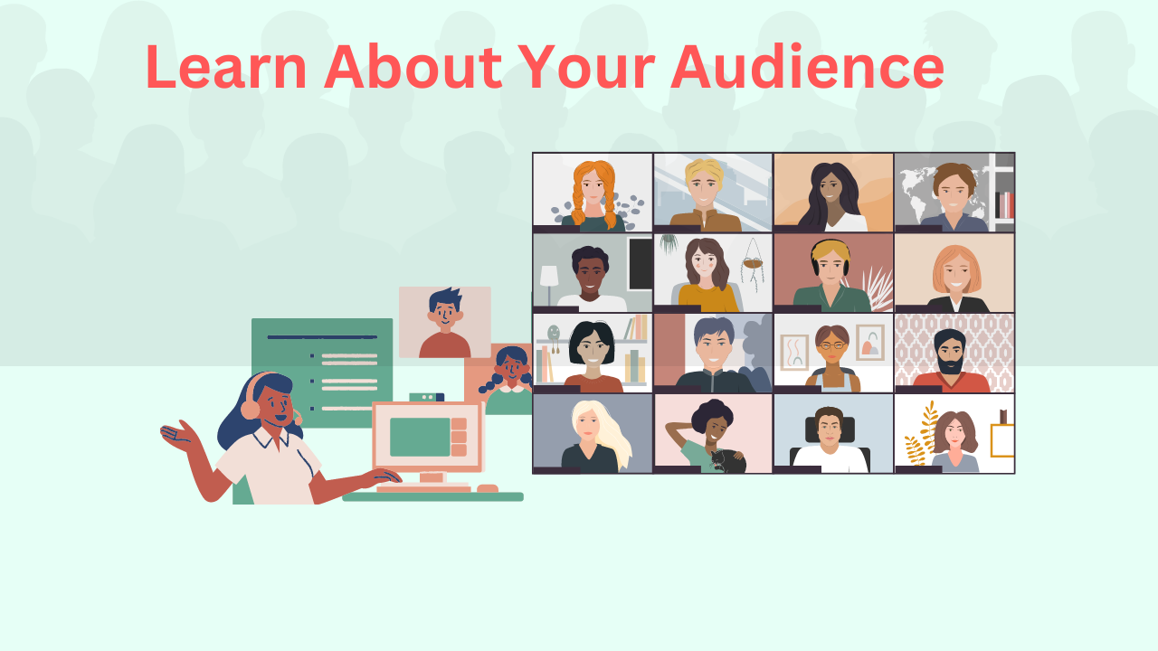 learn about your audience 