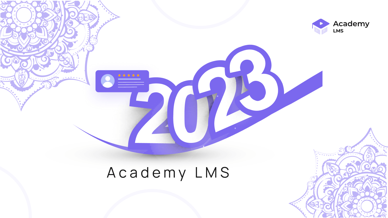 What Have Academy LMS Achieved And Done in 2023