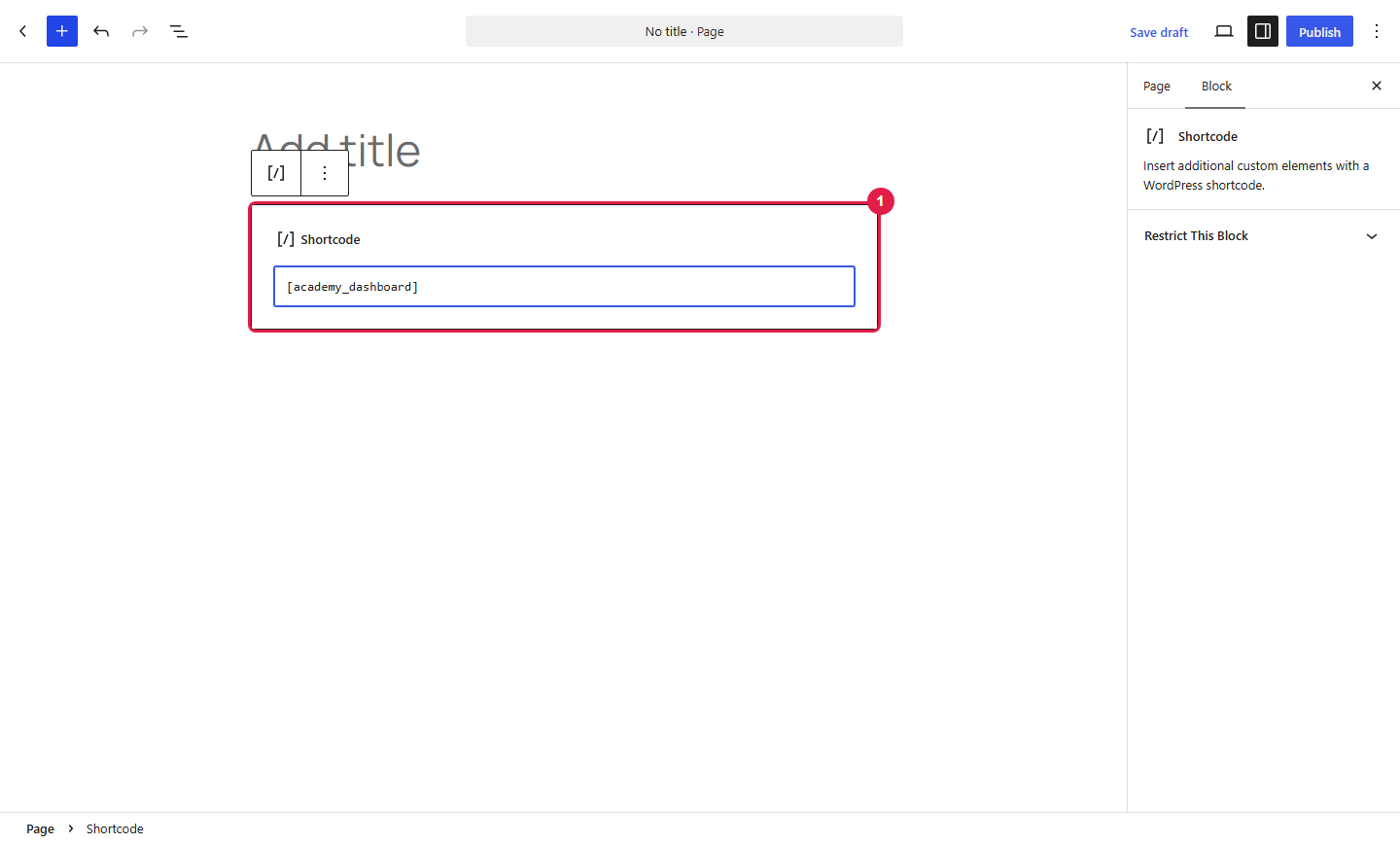 Shortcode block in the block editor containing academy_dashboard, marked